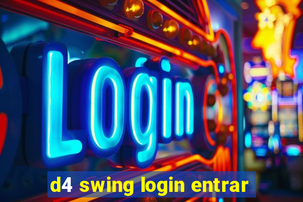 d4 swing login entrar